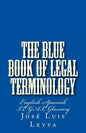 The Blue Book of Legal Terminology: English-Spanish Legal Glossary - Paperback