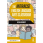 The Antiracist English Language Arts Classroom - Paperback