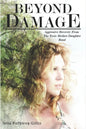 Beyond Damage: Aggressive Recovery From The Toxic Mother-Daughter Bond - Paperback