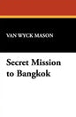 Secret Mission to Bangkok - Paperback