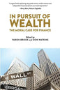In Pursuit of Wealth: The Moral Case for Finance - Paperback
