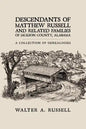 Descendants of Matthew Russell and Related Families of Jackson County, Alabama: A Collection of Genealogies - Paperback