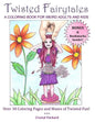 Twisted Fairytales: A coloring book for weird adults and kids - Paperback