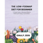 The Low-Fodmap Diet for Beginner: "A Simple Guide to Managing Digestive Health and Finding Food Freedom" - Paperback