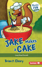 Jake Makes a Cake: Long Vowel Sounds - Paperback