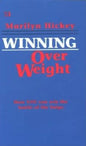 Winning Over Weight: How You Can Win the Battle of the Bulge - Paperback