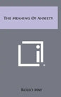 The Meaning Of Anxiety - Hardcover