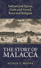 The Story of Malacca - Hardcover