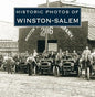 Historic Photos of Winston-Salem - Hardcover