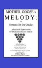 Mother Goose's Melody or Sonnets for the Cradle: A Facsimile Reproduction of the Olldest Known Edition - Paperback