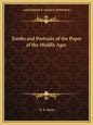 Tombs and Portraits of the Popes of the Middle Ages - Paperback
