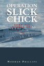 Operation Slick Chick: Some Fly Others Spy - Paperback