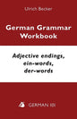 German Grammar Workbook - Adjective endings, ein-words, der-words: Levels A2 and B1 - Paperback