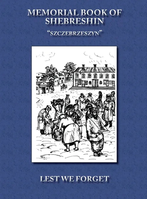 Memorial Book of Shebreshin - Hardcover