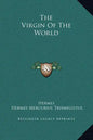The Virgin of the World - Hardcover