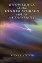Knowledge of the Higher Worlds and its Attainment - Paperback