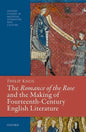 The Romance of the Rose and the Making of Fourteenth-Century English Literature - Hardcover
