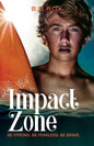 Impact Zone: Be Strong. Be Fearless. Be Brave. - Paperback