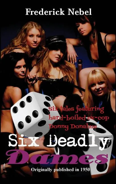Six Deadly Dames - Hardcover