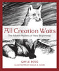All Creation Waits: The Advent Mystery of New Beginnings - Paperback