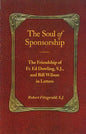 The Soul of Sponsorship: The Friendship of Fr. Ed Dowling, S.J. and Bill Wilson in Letters - Paperback