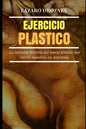 Ejercicio Plastico: La increíble historia del mural de David Siqueiros por encargo de Natalio Botana - Paperback