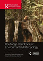 Routledge Handbook of Environmental Anthropology - Paperback