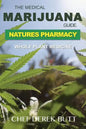 The Medical Marijuana Guide. Natures Pharmacy: Whole Plant Medicine - Paperback