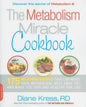 Metabolism Miracle Cookbook: 175 Delicious Meals That Can Reset Your Metabolism, Melt Away Fat, and Make You Thin and Healthy for Life - Paperback