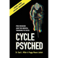Cycle Psyched: Pro Wisdom and the Mental Training to Excel - Paperback