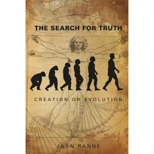 The Search for Truth: Creation or Evolution - Paperback