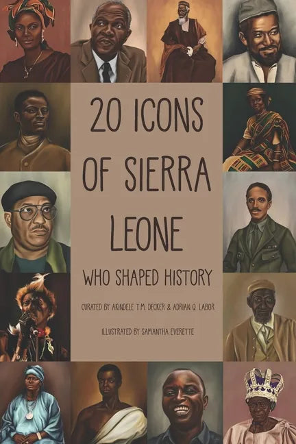 20 Icons of Sierra Leone: Who Shaped History - Paperback