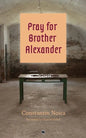 Pray for Brother Alexander - Paperback