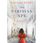 The Parisian Spy: Absolutely Heartbreaking and Gripping WW2 Love Story - Paperback