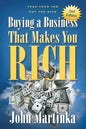 Buying A Business That Makes You Rich: Toss Your Job Not The Dice - Paperback