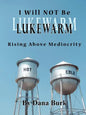I Will Not Be Lukewarm - Paperback