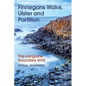 Finnegans Wake, Ulster and Partition: The Sanguine Boundary Limit - Hardcover