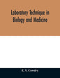 Laboratory technique in biology and medicine - Paperback