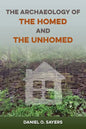 The Archaeology of the Homed and the Unhomed - Hardcover