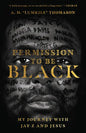 Permission to Be Black: My Journey with Jay-Z and Jesus - Paperback