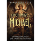 Archangel Michael: Connecting with the Angel of the Lord - Paperback
