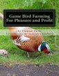 Game Bird Farming For Pleasure and Profit - Paperback