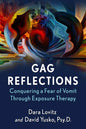 Gag Reflections: Conquering a Fear of Vomit Through Exposure Therapy - Paperback