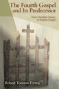 The Fourth Gospel and Its Predecessor: From Narrative Source to Present Gospel - Paperback