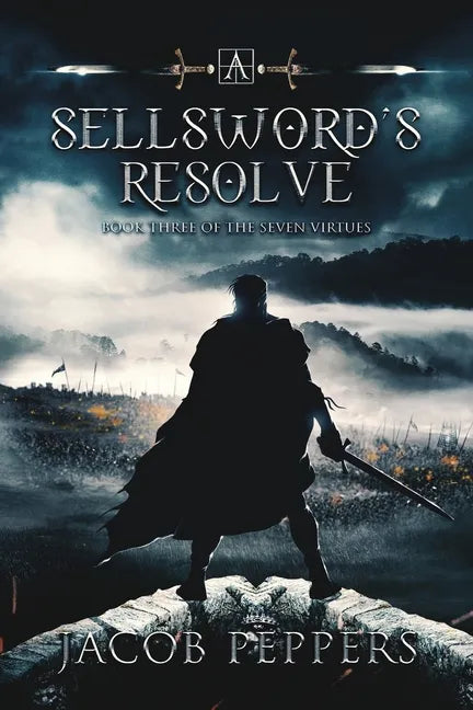 A Sellsword's Resolve: Book Three of the Seven Virtues - Paperback