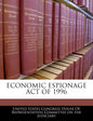 Economic Espionage Act of 1996 - Paperback