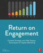 Return on Engagement: Content Strategy and Web Design Techniques for Digital Marketing - Paperback