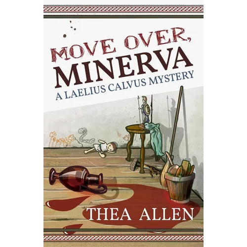 Move Over, Minerva: A Laelius Calvus Mystery - Paperback