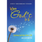 When God's In It: Inviting God Into Your Life - Paperback