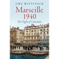 Marseille 1940: The Flight of Literature - Hardcover